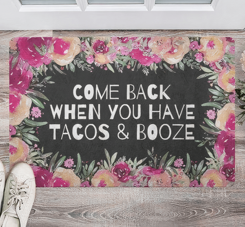 Come Back When You Have Tacos & Booze Doormat