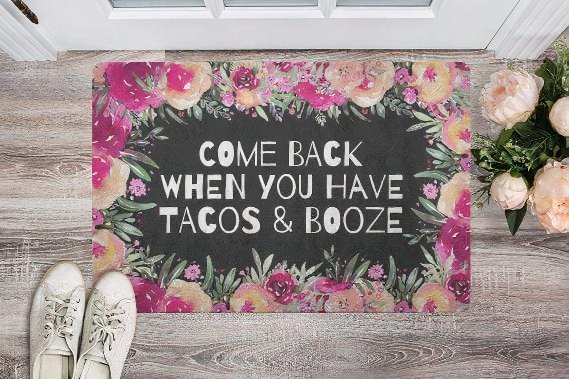 Come Back When You Have Tacos & Booze Doormat