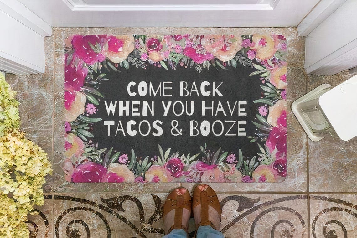 Come Back When You Have Tacos & Booze Doormat