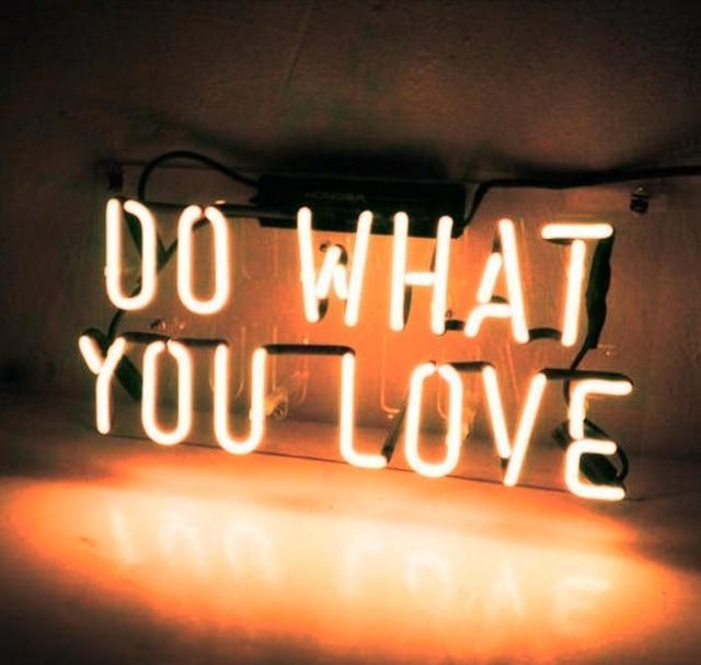 Do What You Love Neon Sign