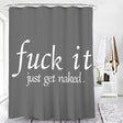 Grey Fuck it Shower Curtain