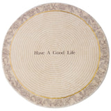 Have a Good Life Cream Flower Round Mat