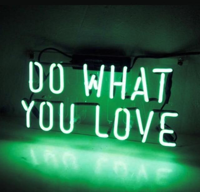 Do What You Love Neon Sign