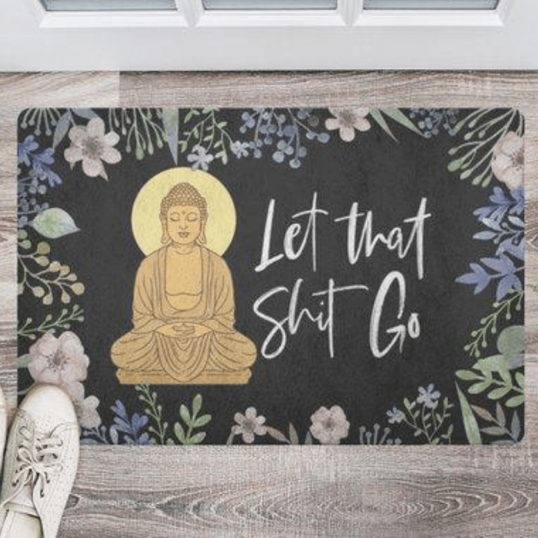 Let That Shit Go Doormat