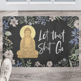 Let That Shit Go Doormat