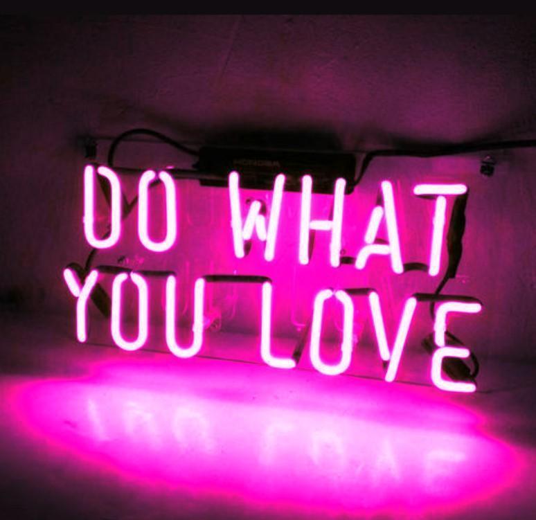 Do What You Love Neon Sign