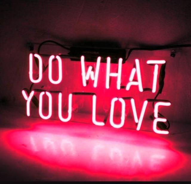 Do What You Love Neon Sign